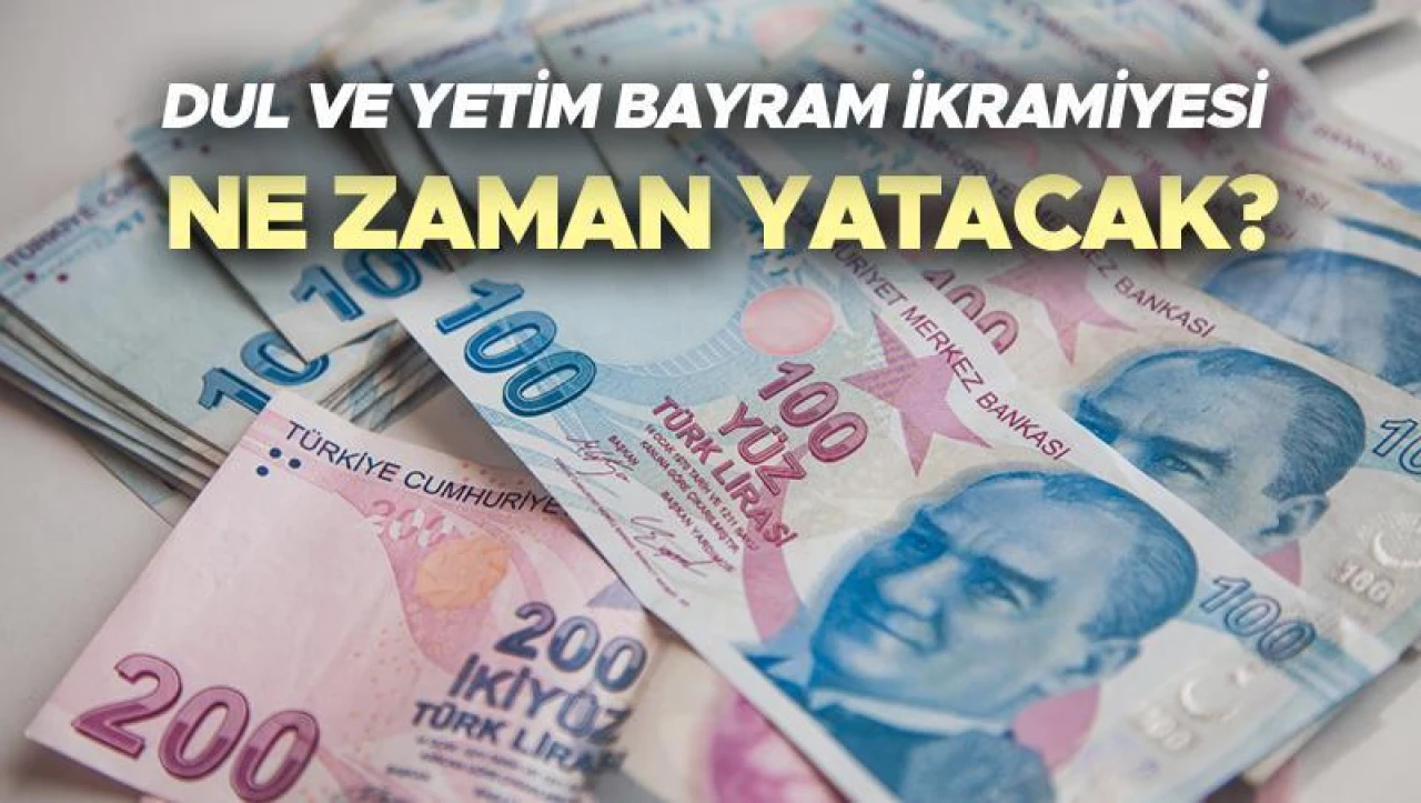 Mart ayı dul ve yetim bayram ikramiyesi ne zaman yatacak, ayın kaçında verilecek? Bu yıl Ramazan Bayramı dul ve yetim ikramiyesi ne kadar, kaç TL oldu?