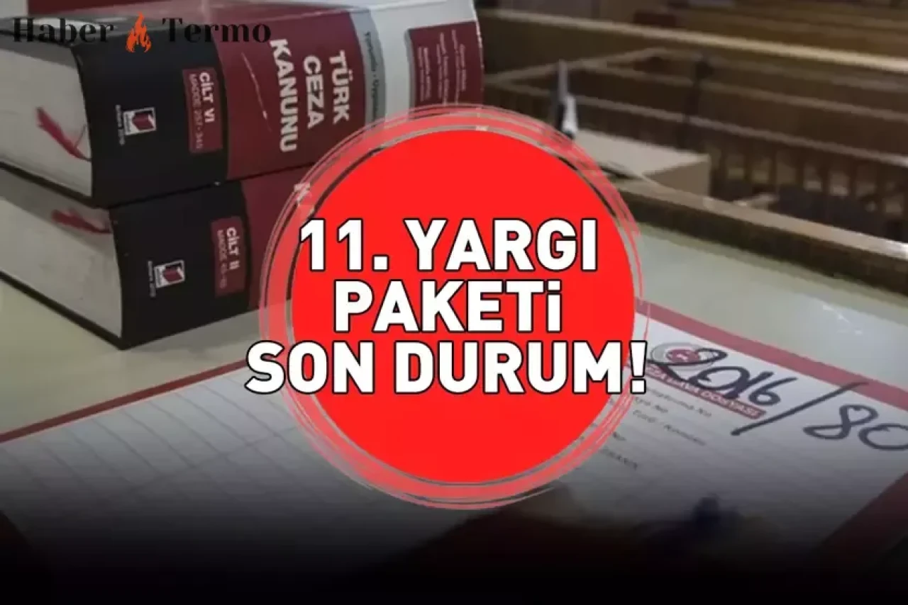 11. Yargı Paketi 27 Kasım'da TBMM'ye Sunuluyor: İşte Detaylar