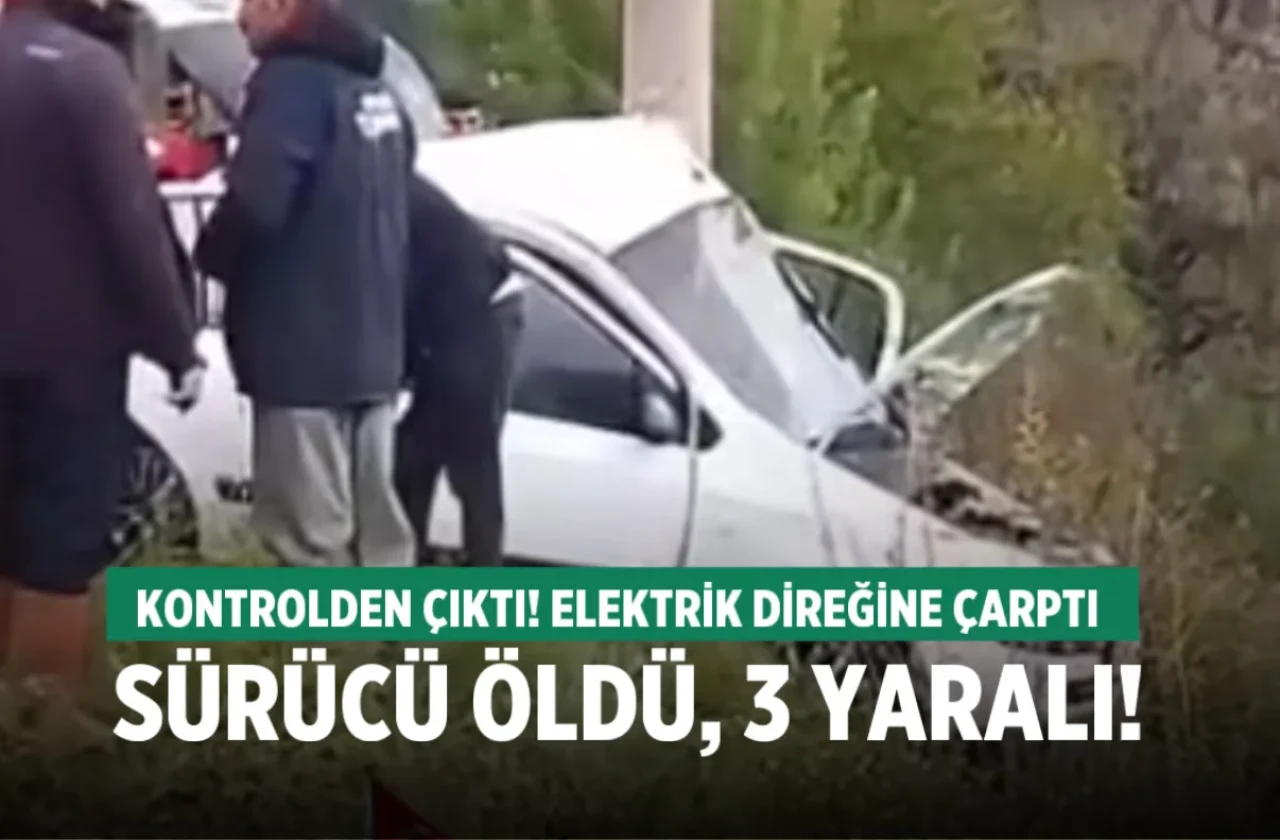 Denizli Acıpayam'da Otomobil Elektrik Direğine Çarptı: 1 Kişi Öldü, 3 Kişi Yaralandı