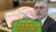 Asgari Ücrete ara zam gelecek mi? Bakan Işıkhan'dan açıklama geldi! 2025 Temmuz ayı asgari ücret zammı yapılacak mı?