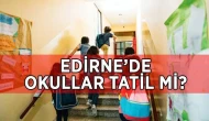 Edirne'de 24 Nisan Perşembe günü okullar tatil mi?