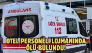 Bodrum'da Otel Çalışanı Lojmanda Ölü Bulundu: 36 Yaşındaki Burhan Orhan Hayatını Kaybetti!