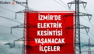 İzmir'de Planlı Elektrik Kesintisi: 5 Eylül'de Hangi İlçelerde Elektrik Kesilecek?
