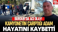 Burdur'da Feci Kaza: Yaya Geçidinde Kamyonet Çarpması Sonucu Ölüm