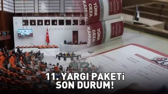 11. Yargı Paketi Meclis'te: İşte Maddeleri ve Detaylar