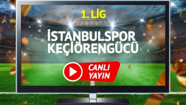 Son Dakika: İstanbulspor ile Keçiörengücü Maçı Canlı İzleye!