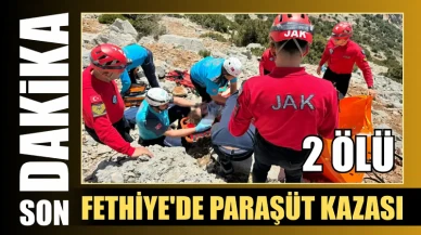 Fethiye'de meydana gelen yamaç paraşütü kazasında 2 kişi hayatını kaybetti!