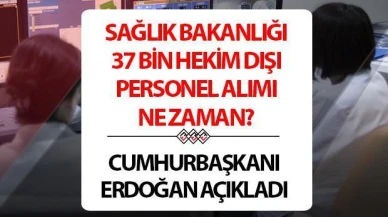 37 bin Sağlık Bakanlığı personel alımı başvuruları ne zaman, başvuru şartları neler? Kadro ve branş dağılımı belli oldu mu?