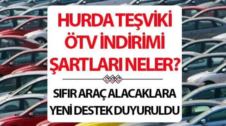 Sıfır Araç Alacaklara ÖTV İndirimi ve Hurda Teşviki İçin Yeni Gelişmeler Başlıyor!