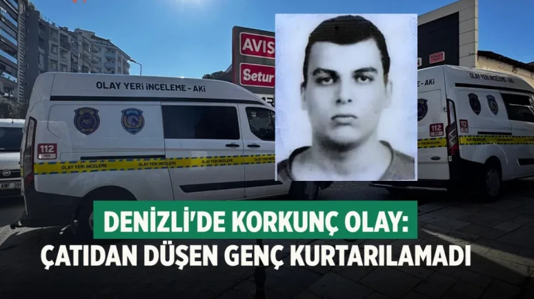 Denizli'de 7 Katlı Apartmanın Çatısından Düşen Samet Kuzucu Öldü