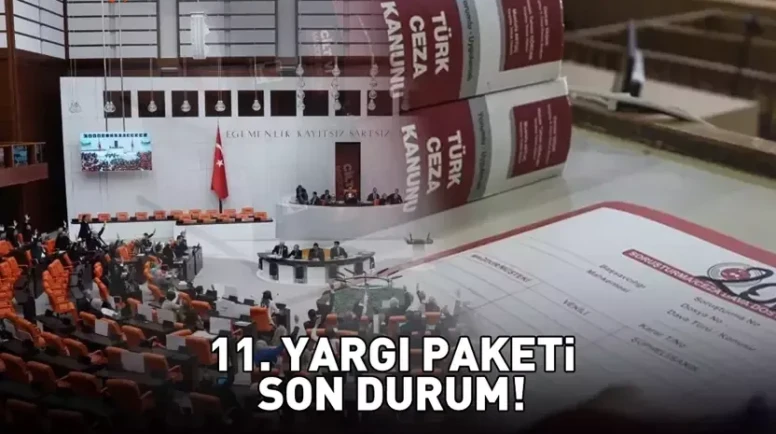 11. Yargı Paketi Meclis'te: İşte Maddeleri ve Detaylar