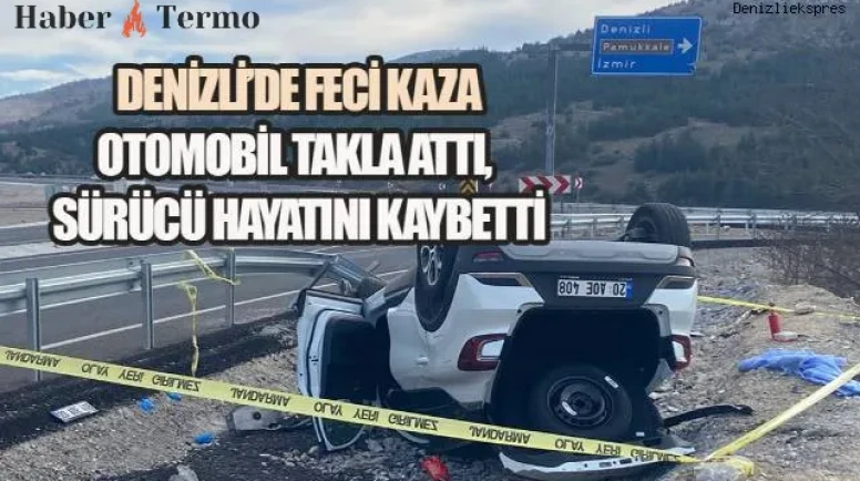 Denizli'de Trafik Kazası: Otomobil Takla Attı, Ramazan Çoban Öldü