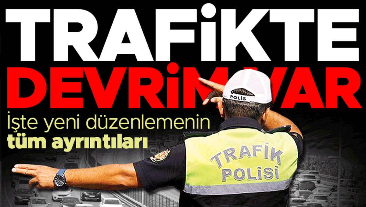 Trafik canavarları yanacak: Yeni cezalar devrim gibi güncellendi!